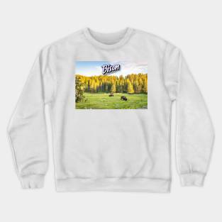 Bison at Yellowstone Crewneck Sweatshirt